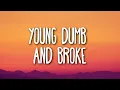 Download Lagu Khalid - Young Dumb \u0026 Broke (Lyrics)