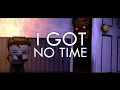 FNAF 4 REMIX ▶ The Living Tombstone - I Got No Time [SFM] | CG5