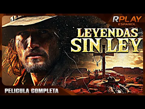 Download MP3 LEYENDAS SIN LEY | PELICULA DE LEJANO OESTE EN ESPANOL LATINO