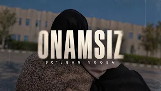 Онамсиз I Бўлган воқеа