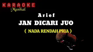 Download Jan dicari juo - Arief (Karaoke) Nada Rendah Pria MP3