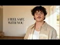 Lagu Benson Boone – I Feel Safe With You (A Healing Love Song)
