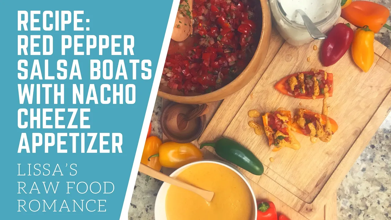 RECIPE: RED PEPPER SALSA BOATS WITH NACHO CHEEZE SAUCE APPETIZER    RAW FOOD VEGAN