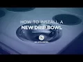 Drip Bowl Installation Instructions
