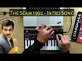 Lagu The Scam 1992 - Intro Theme (Cover) | The Harshad Mehta Story | Sony Liv