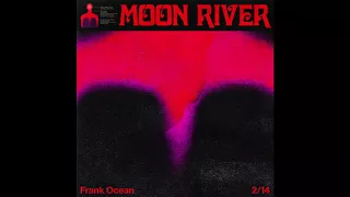 Frank Ocean Moon River 