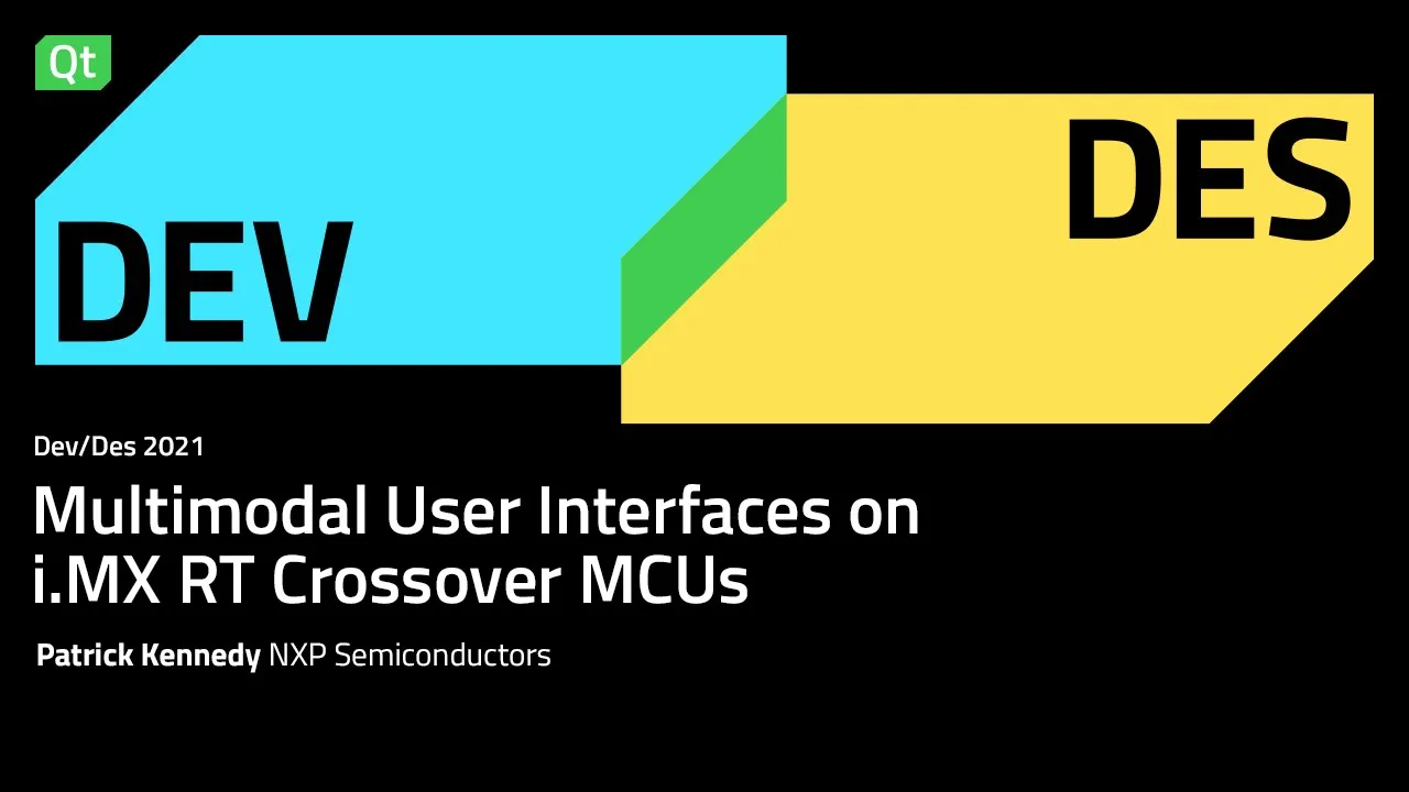 Multimodal User Interfaces on iMX RT Crossover MCUs, NXP - DEVDES 2021
