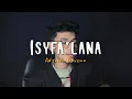 Download Lagu ISYFA'LANA - Cover By Adzando Davema