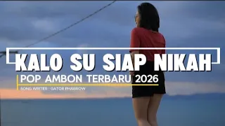pop ambon terbaru 2026 kalo su siap nikah lagu viral