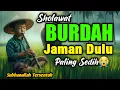 Download Lagu MERINDING SHOLAWAT JAMAN DULU PALING MERDU - SHOLAWAT BURDAH TENANGKAN HATI \u0026 JIWA