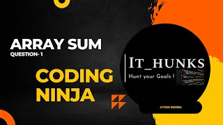 Array sum problem on Coding Ninja