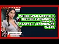 Which WAR Metric Is Better FanGraphs WAR Or Baseball-Reference WAR - Baseball Statistics Vault