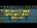 Download Lagu Ost Warkop DKI - Sabar Dulu Dong! (Cover)