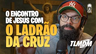 THIEF OF THE CROSS - Encounters with Jesus #03 - Talmidim