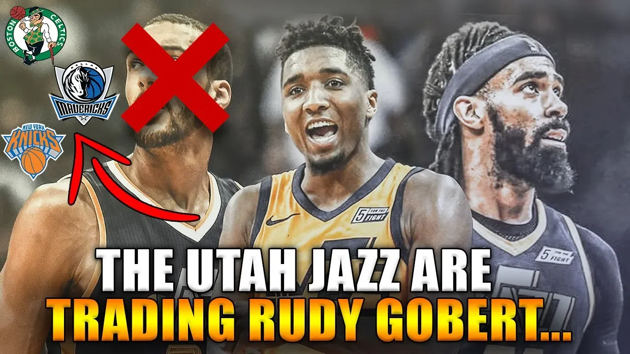 The Utah Jazz Are Trading Rudy Gobert...