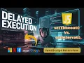 Mastering setTimeout and setInterval in Javascript Like a PRO
