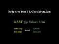Proving the Subset Sum Problem is NP-Complete 3-SAT to Subset Sum Reduction