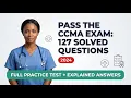 Pass the CCMA Exam Complete Practice Test Review With127 Solved Questions and Detailed Explanations