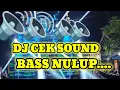 Lagu DJ CEK SOUND FULL BASS TRAP X PARTY  | MIDLE NROTOK NBEDIL  FULL TERBARU