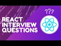 6 React Interview Questions You Have to Know