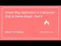 Simple Blog Application In Codeigniter Edit Delete blogs - Part 6