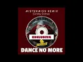 Lagu Avance SUNDAY SCARIES – Dance No More (MisterMiss Rmx)