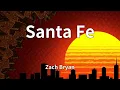 Lagu Zach Bryan - Santa Fe (Lyrics)