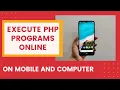 Online Compiler Execute PHP Programs on Mobile and Computers