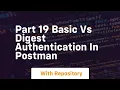 part 19 basic vs digest authentication in postman