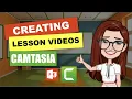 How to Create Lesson Using Camtasia