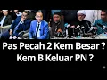 Lagu KEM B UMUM KELUAR PN ?  PAS BERPECAH 2 KEM BESAR ?