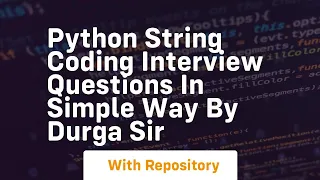 Python string coding interview questions in simple way by durga sir