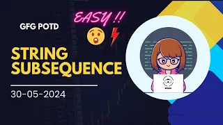 String Subsequence - GFG POTD Solution in Just 10 Minutes
