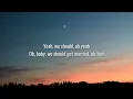 Dan + Shay - We Should Get Married (Lyrics)