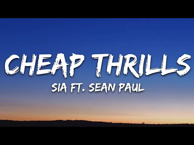 Download MP3 Sia - Cheap Thrills (Lyrics) ft. Sean Paul