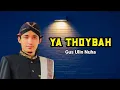Download Lagu Sholawat YA THOYBAH - Gus Ulin Nuha