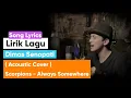 Download Lagu Lirik Lagu Dimas Senopati ( Acoustic Cover ) Scorpions - Always Somewhere