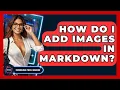 How Do I Add Images In Markdown - Emerging Tech Insider