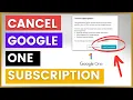 How To Cancel Google One Subscription in 2025
