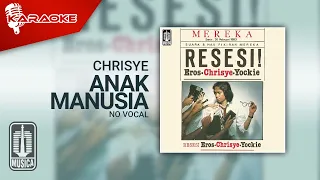 Download Chrisye - Anak Manusia (Official Karaoke Video) | No Vocal MP3