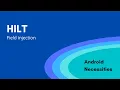 Hilt Field Injection Android 2022 Kotlin
