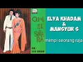 ELLYA KHADAM & MANSYUR S   -  mimpi seorang raja