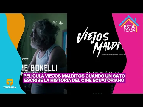 Película Viejos Malditos: cuando un gato escribe la historia del cine ecuatoriano