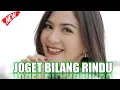 Download Lagu JOGET BILANG RINDU TERBARU (ULEN SPARTAN REMIX)