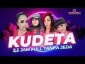 Download Lagu 🔴#KUDETA_MUSIK TERBAIK 2 JAM FULL TANPA JEDA TERBARU