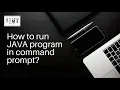 How to run JAVA program in command prompt It s Tech Time Neemu