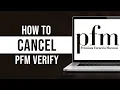 How To Cancel Pfm Verify
