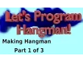 Let s Program Hangman - Making Hangman 1 of 3