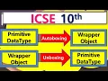 Autoboxing and Unboxing in Java ICSE 10th Computer Application