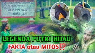 Download Mengungkap Legenda Putri Hijau (Putroe Ijo)... Di Aceh atau Sumatera Utara... MP3